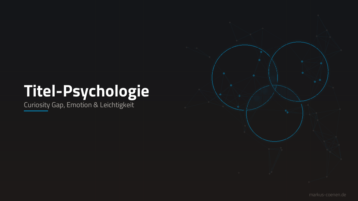 Psychologie hinter verkaufsstarken Buchtiteln – Curiosity Gap und Emotion